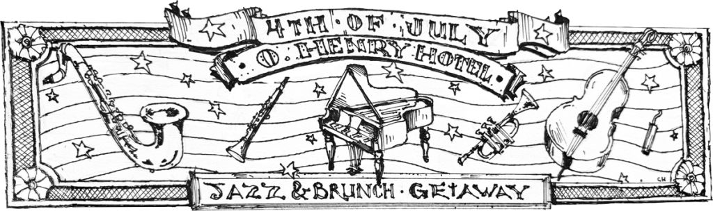 Chip-Holton-July-4-Jazz-Graphic-corrected_1200x256 O.Henry Hotel 4th of July Jazz and Brunch Getaway Package